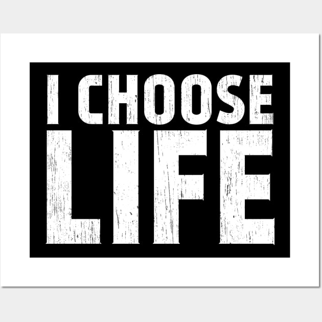 I choose Life Wall Art by Motivation sayings 